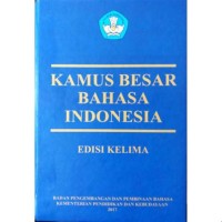 Kamus Besar Bahasa Indonesia: Edisi Kelima